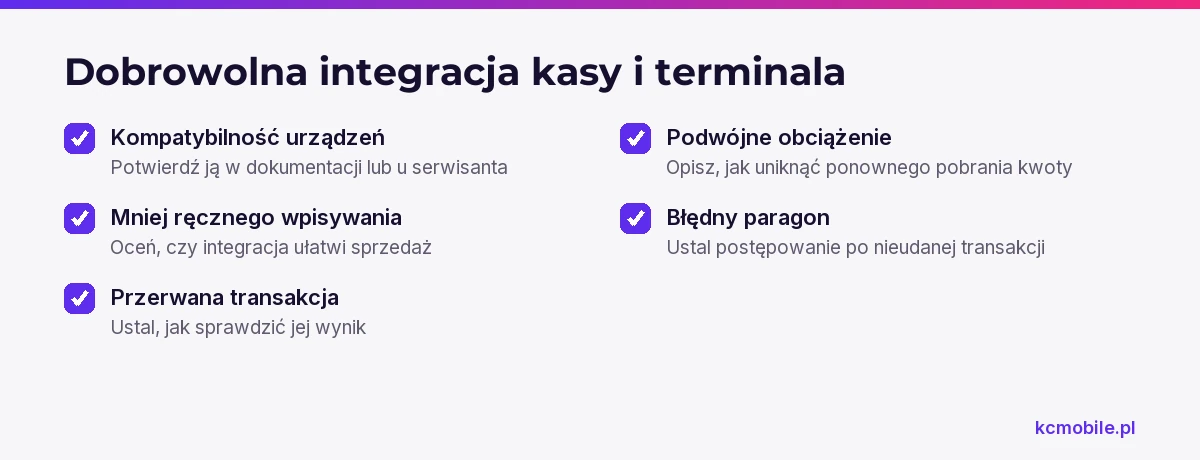 Lista pokazuje, co sprawdzić przed dobrowolnym połączeniem kasy z terminalem, aby ograniczyć błędy urządzeń i rozliczeń.